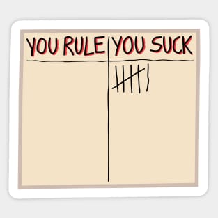 You rule/you suck Sticker